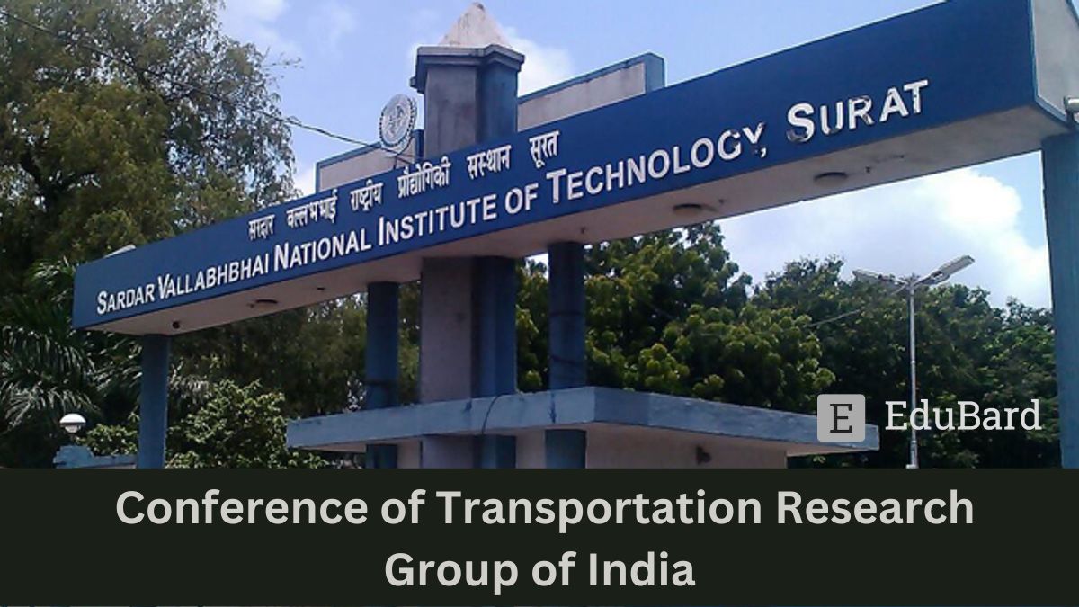NIT Surat - Invitation for 7ᵗʰ Conference of Transportation Research Group of India, Apply by Oct 25ᵗʰ, 2023!