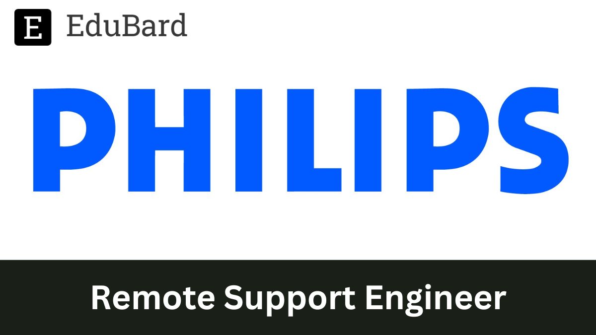Philips | Hiring for Remote Support Engineer, Apply Now!