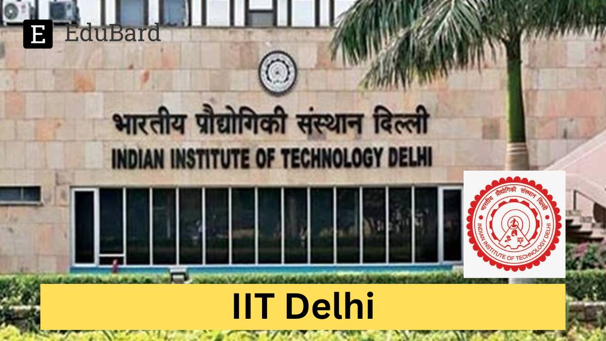 IIT Delhi | Summer Faculty Research Fellow Program, Apply by 19th March 2024!