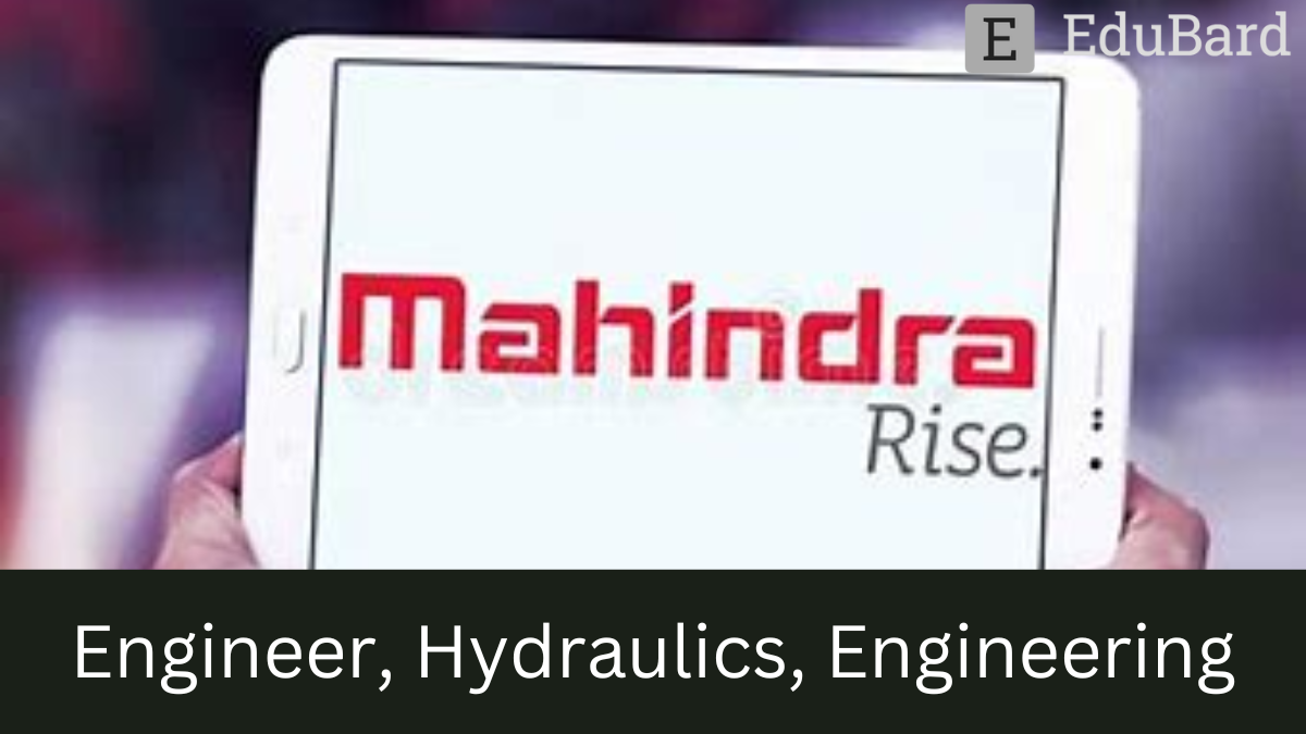 Mahindra | Engineer, Hydraulics, Engineering, Apply Now!