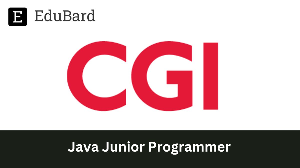 CGI | Hiring for Java Junior Programmer, Apply Now!