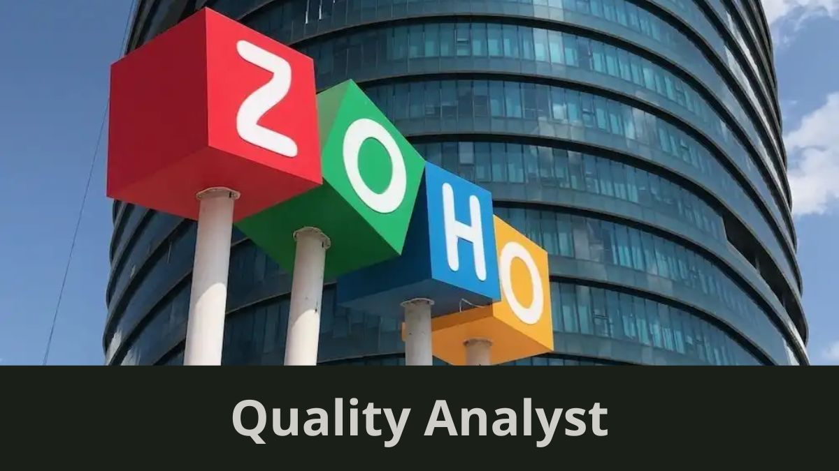 Zoho | Hiring for Quality Analyst, Apply Now!