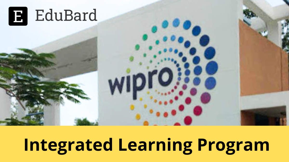 Wipro | Application for Integrated Learning Program, Apply now!