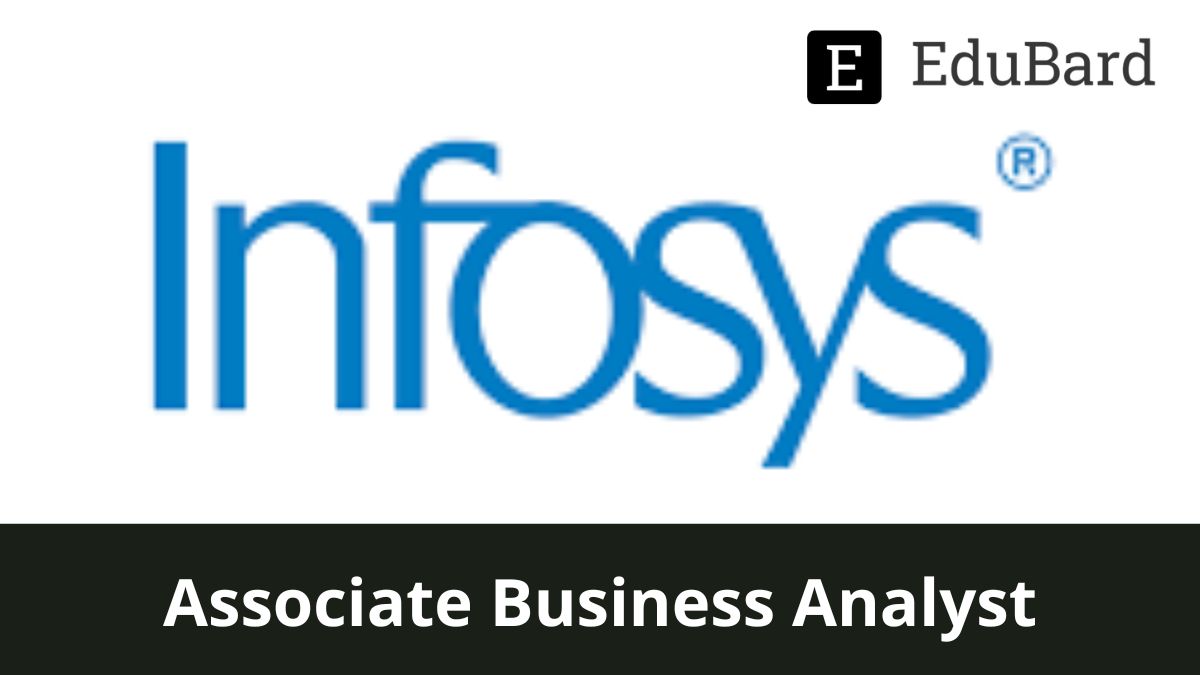INFOSYS | Application for Associate Business Analyst, Apply now!