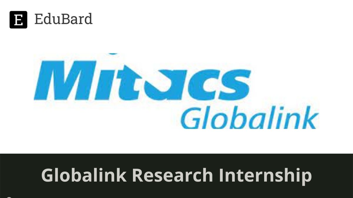 Mitacs Globalink Research Internship for Undergraduates, Apply by 22 September 2022