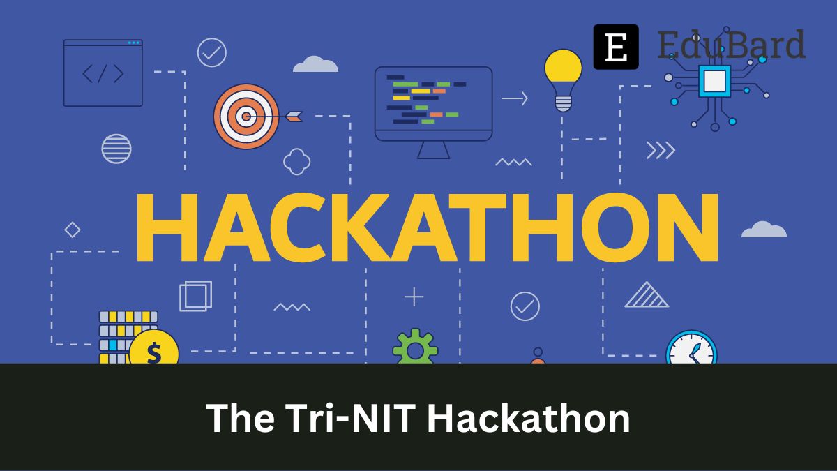NIT Trichy | Applications for The Tri-NIT Hackathon, Apply Now!