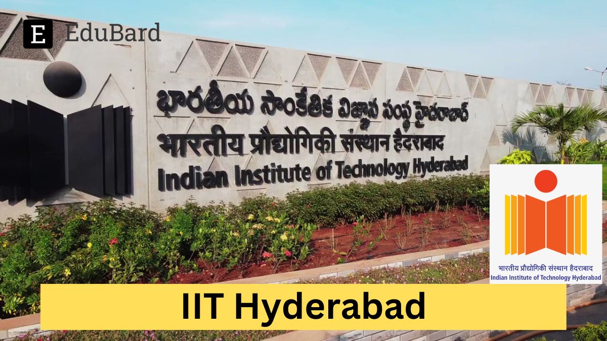 IIT Hyderabad | Summer Undergraduate Research Exposure Internships, Apply by 10th March 2024!