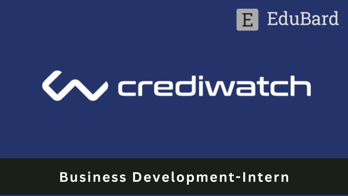 Crediwatch | Recruitment for Business Development-Intern, Apply ASAP!