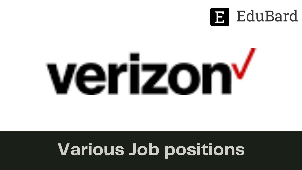 VERIZON - Opening of various job vacancies, Apply now!