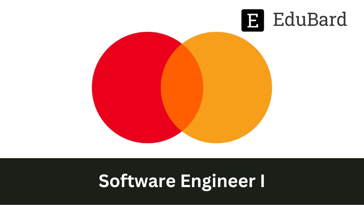 Mastercard | Hiring for Software Engineer I, Apply Now!