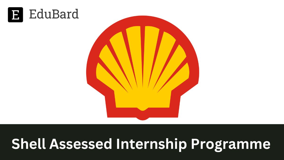 Shell Assessed Internship Programme 2023 - Apply now!
