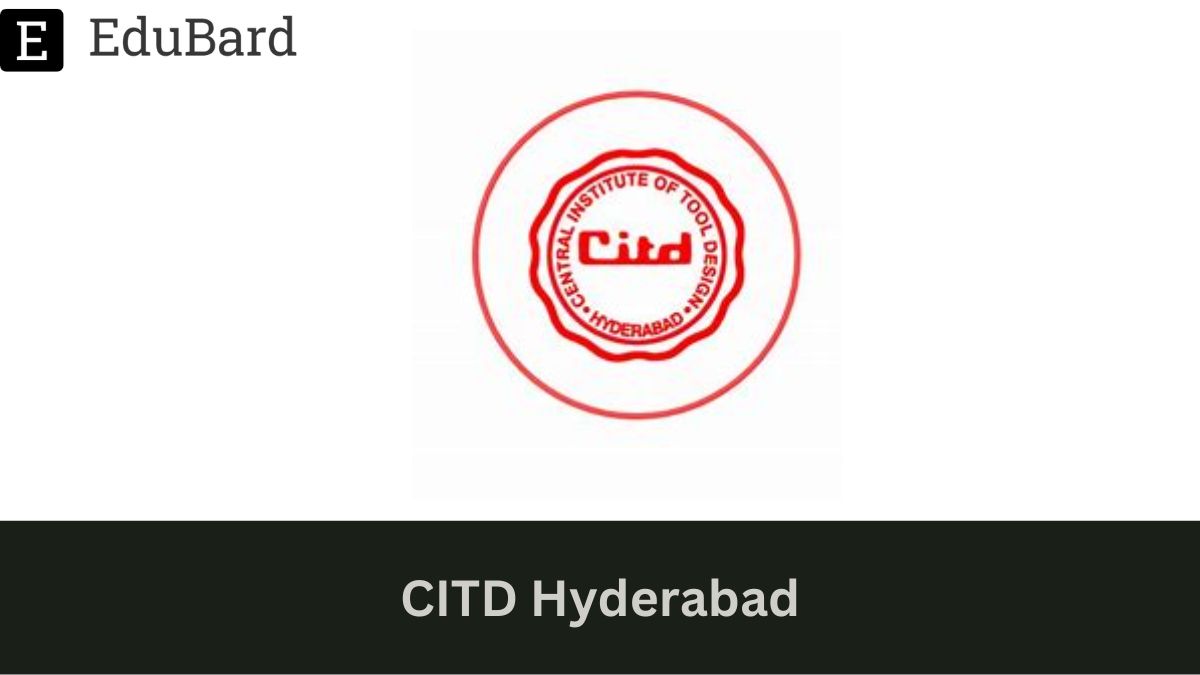 CITD Hyderabad | FDP and Hands-On Training Workshop on Polymer Additive Manufacturing Technologies, Apply by 12th February 2024!