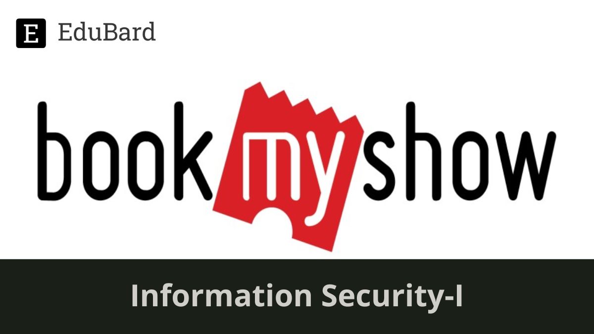 Bookmyshow | Hiring for Information Security-I, Apply Now!