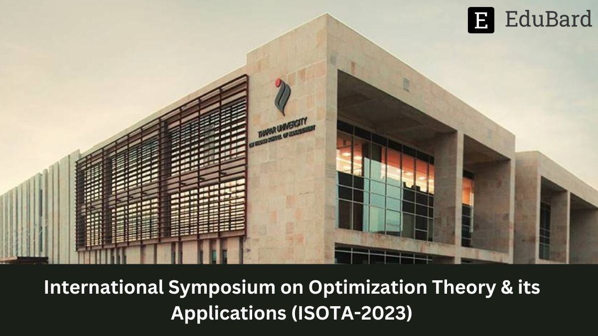 TIET Patiala | International Symposium on Optimization Theory & its Applications (ISOTA-2023), Apply by 28th March!