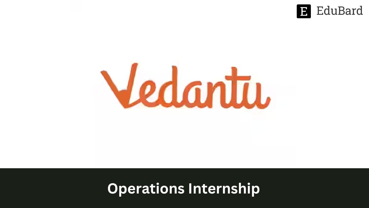Vedantu Innovations Private Limited | Operations Internship, Apply by 10th May 2023!