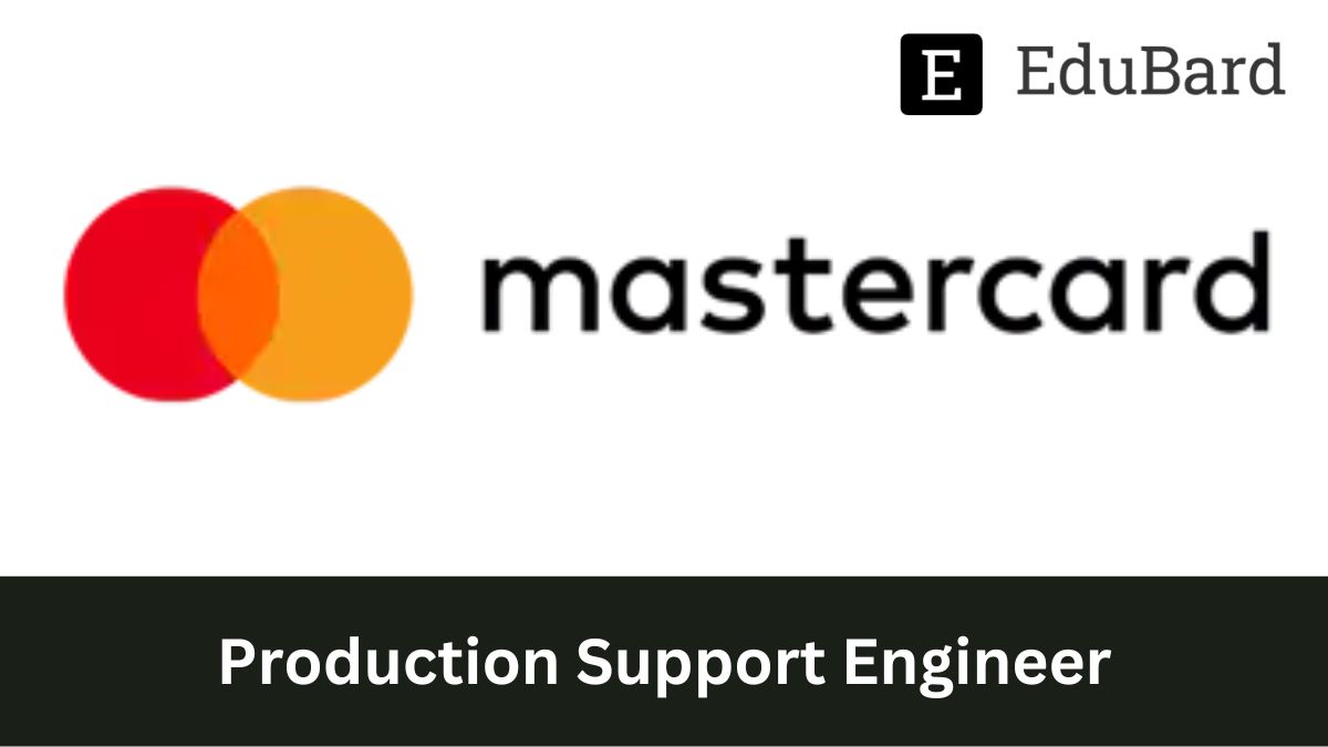 MasterCard | Hiring for Production Support Engineer, Apply Now!