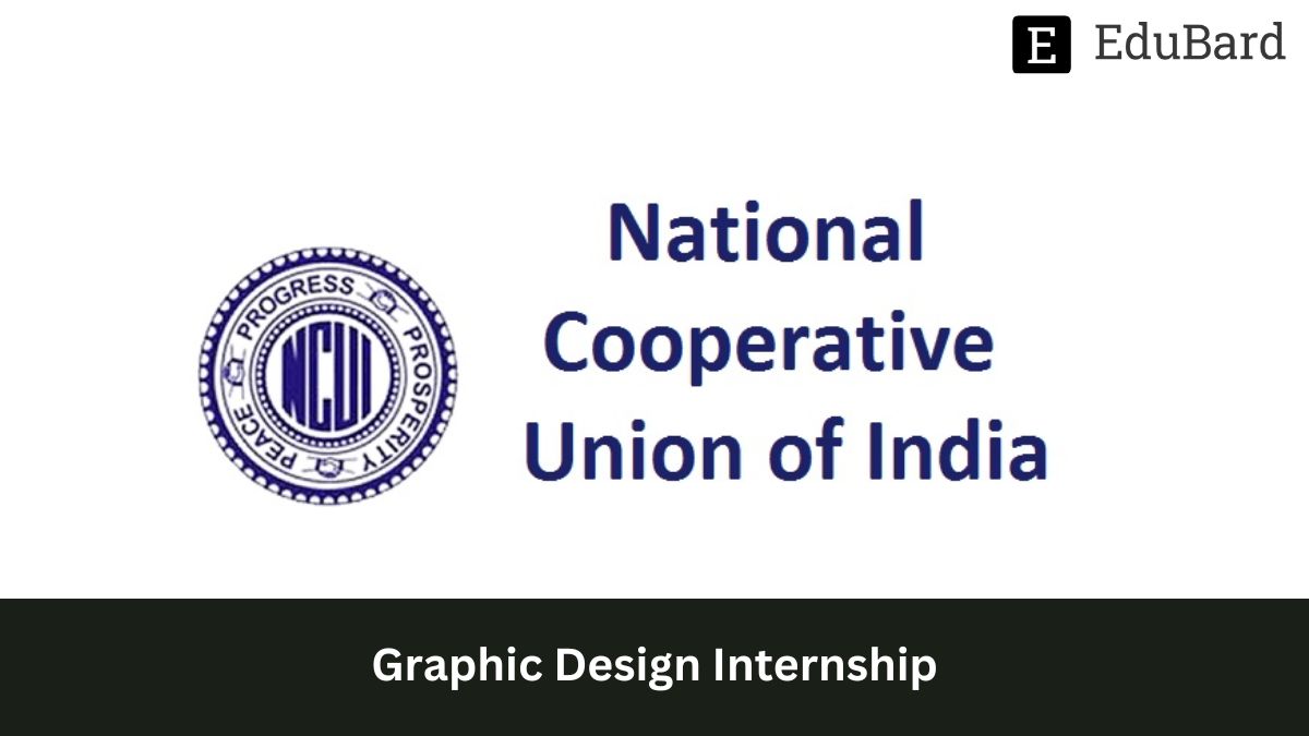 National Cooperative Union Of India | Graphic Design Internship, Apply by 28th April 2023!