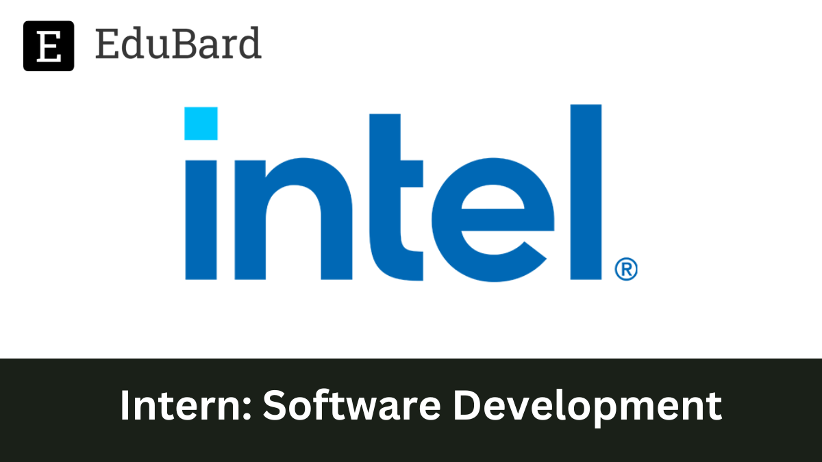 Intel | Intern: Software Development, Apply Now!