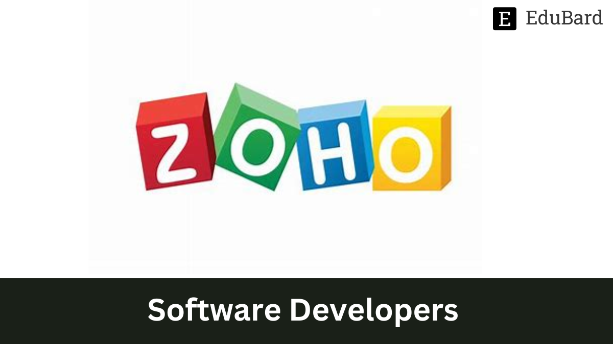Zoho - Hiring as Software Developers, Apply Now!