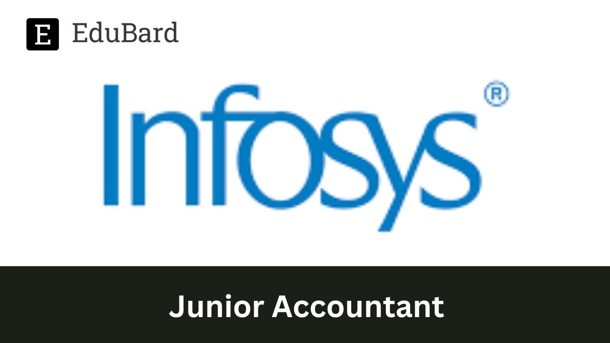 Infosys | Hiring for Junior Accountant( BCom/Mcom/BBA/MBA), Apply Now!