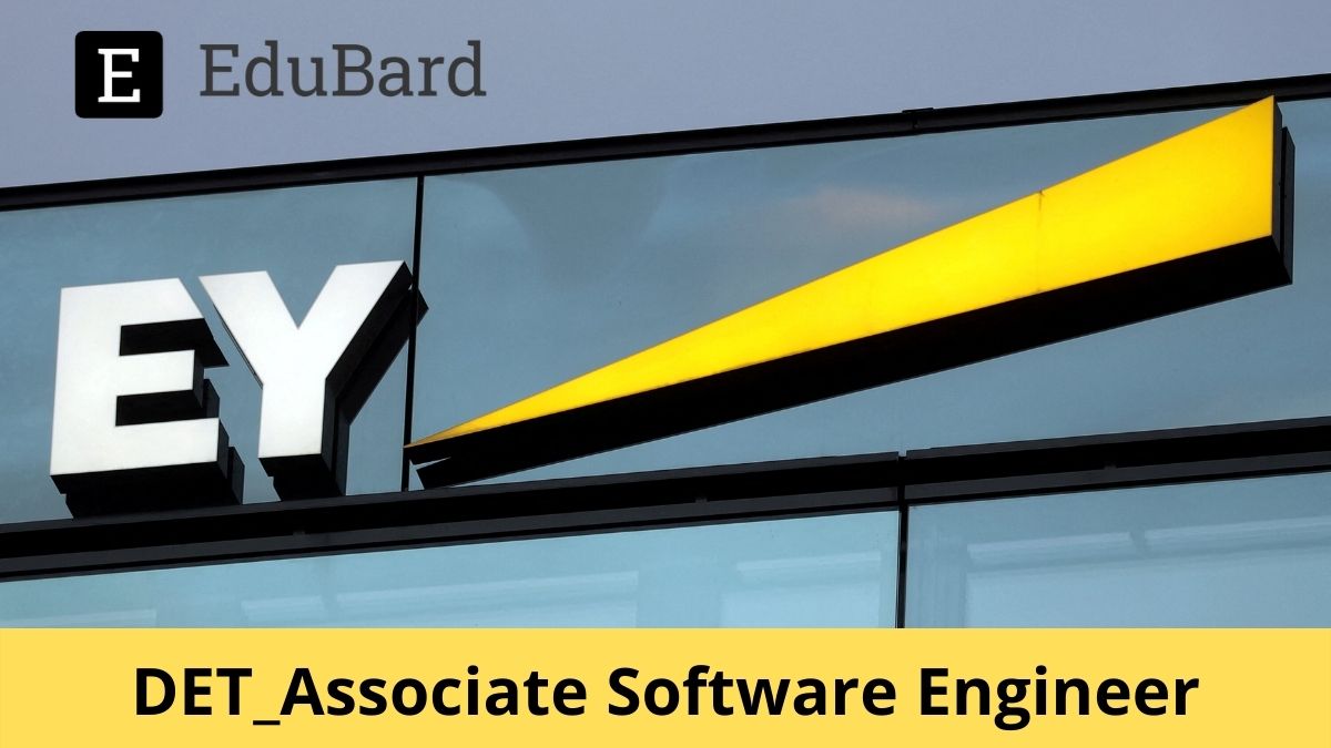 EY | Application for DET_Associate Software Engineer, Apply now!