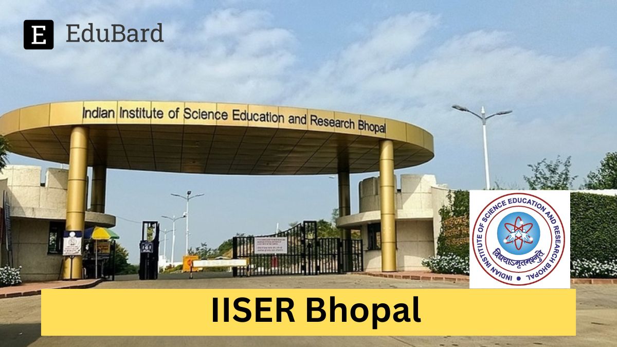 IISER Bhopal | Summer Internship Program, Apply ASAP!