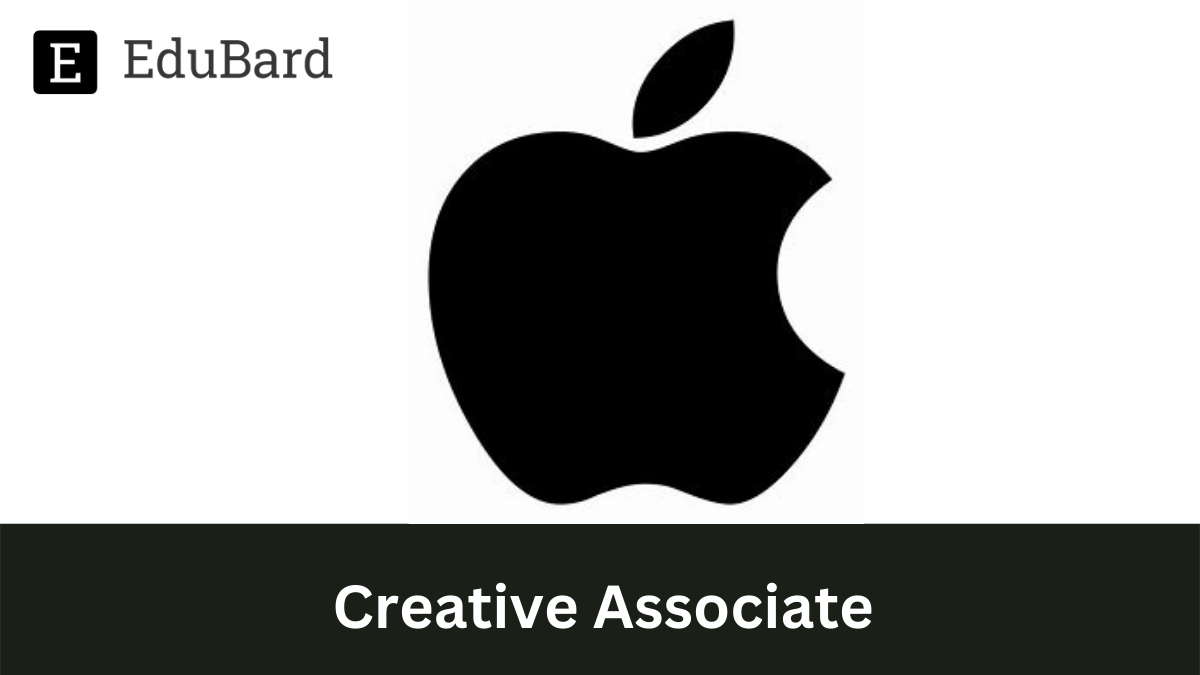 Apple | Creative Associate, Apply by 13 October 2022