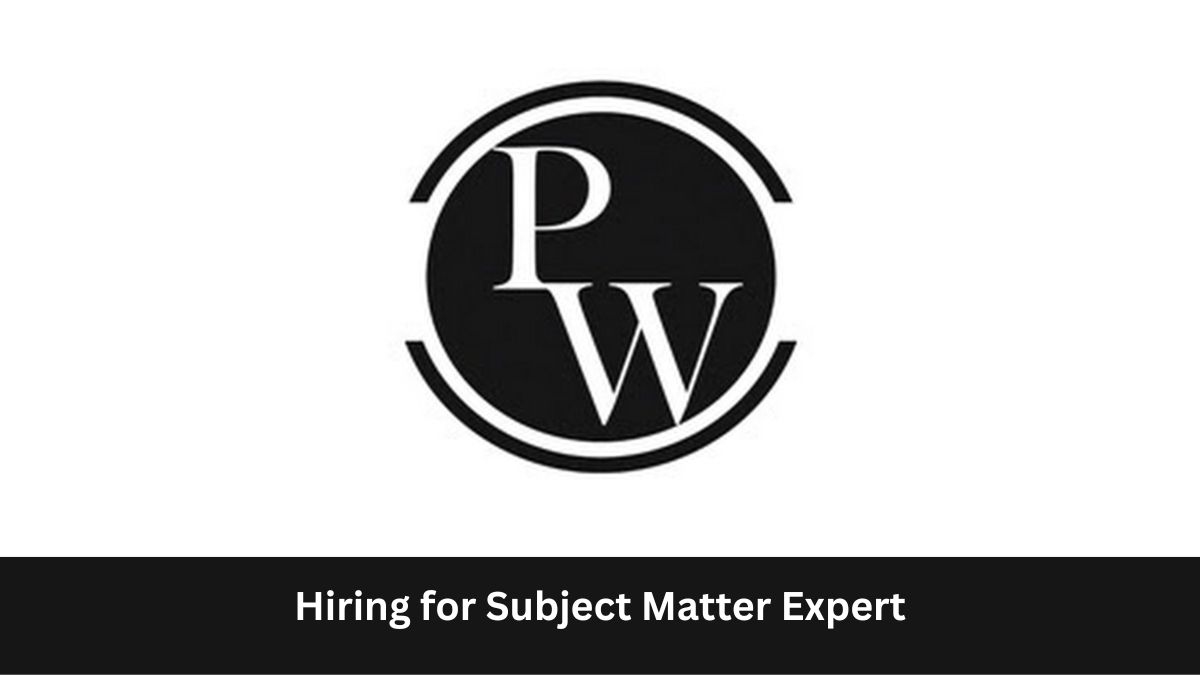 Physics Wallah | Hiring for Subject Matter Expert (SME) [Work From Home], Apply by 11 October 2023!
