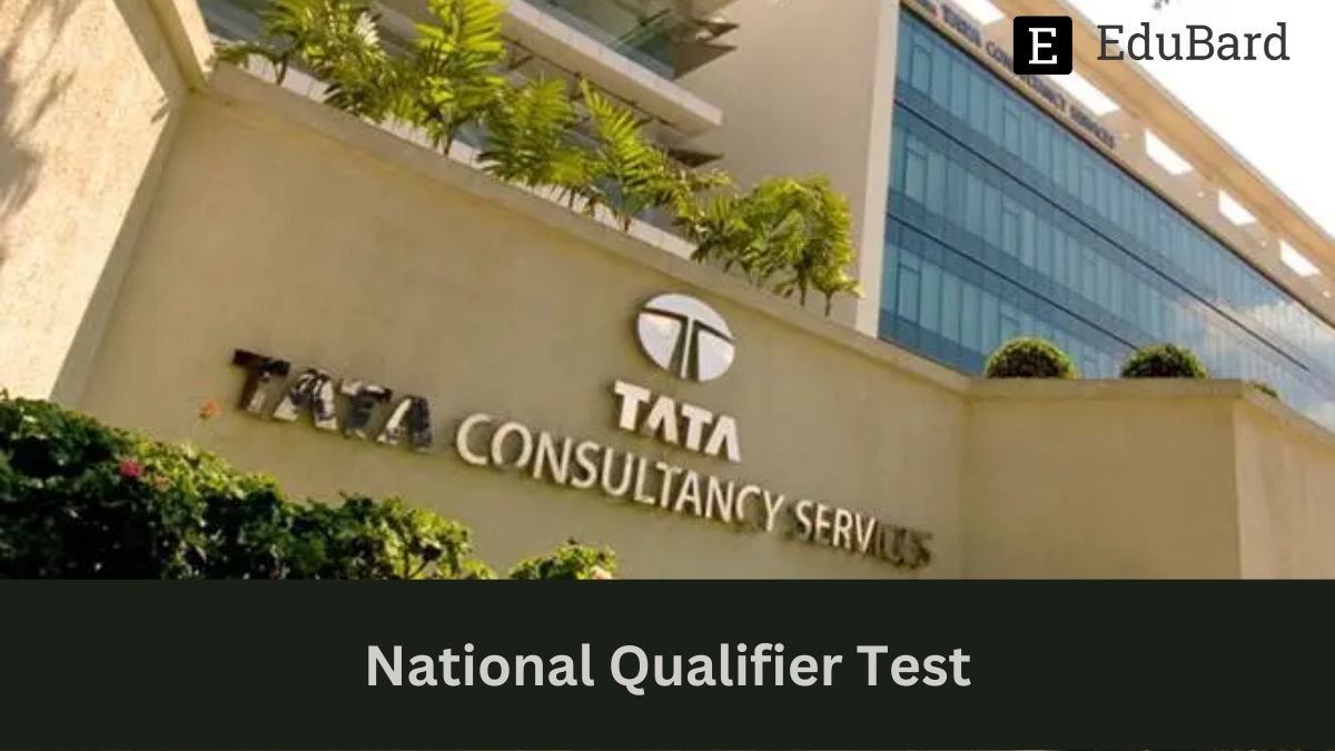 TCS- Invitation for National Qualifier Test, Apply by May 31ˢᵗ,2023