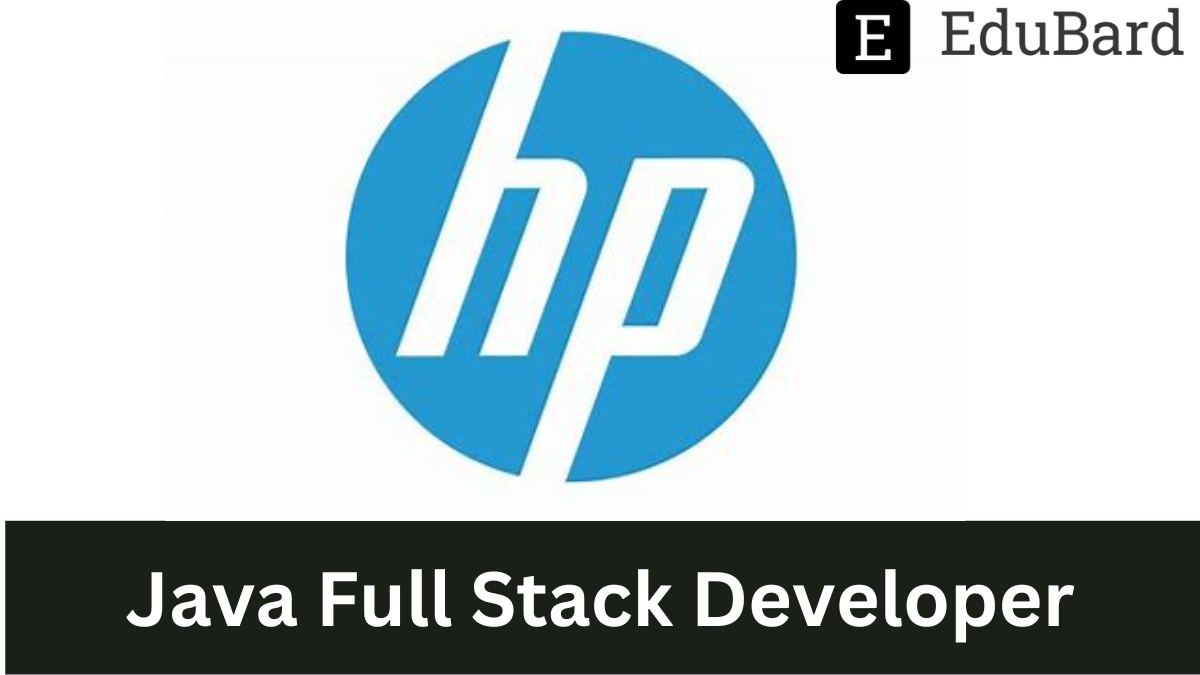 Hewlett Packard Enterprise - Hiring for Java Full Stack Developer, Apply by 03 November 2022