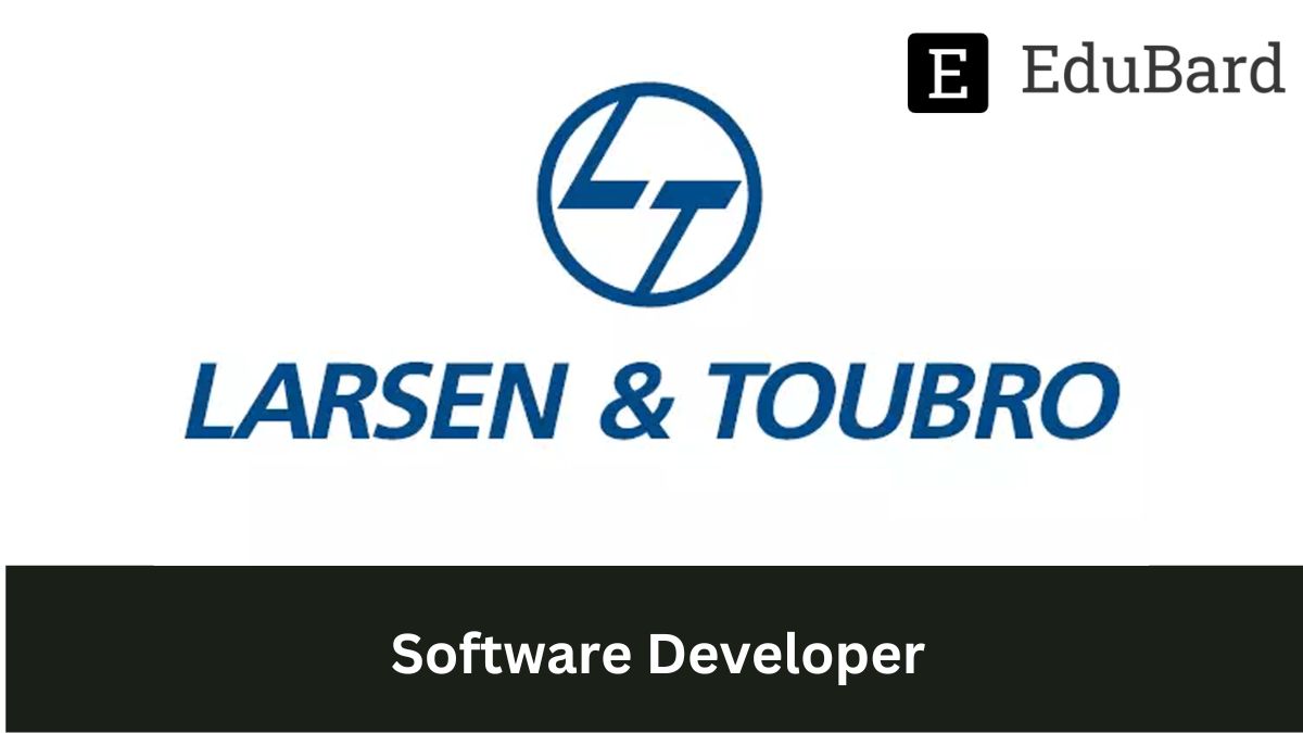 L&T - Hiring for Software Developer, Apply by November 6ᵗʰ 2022