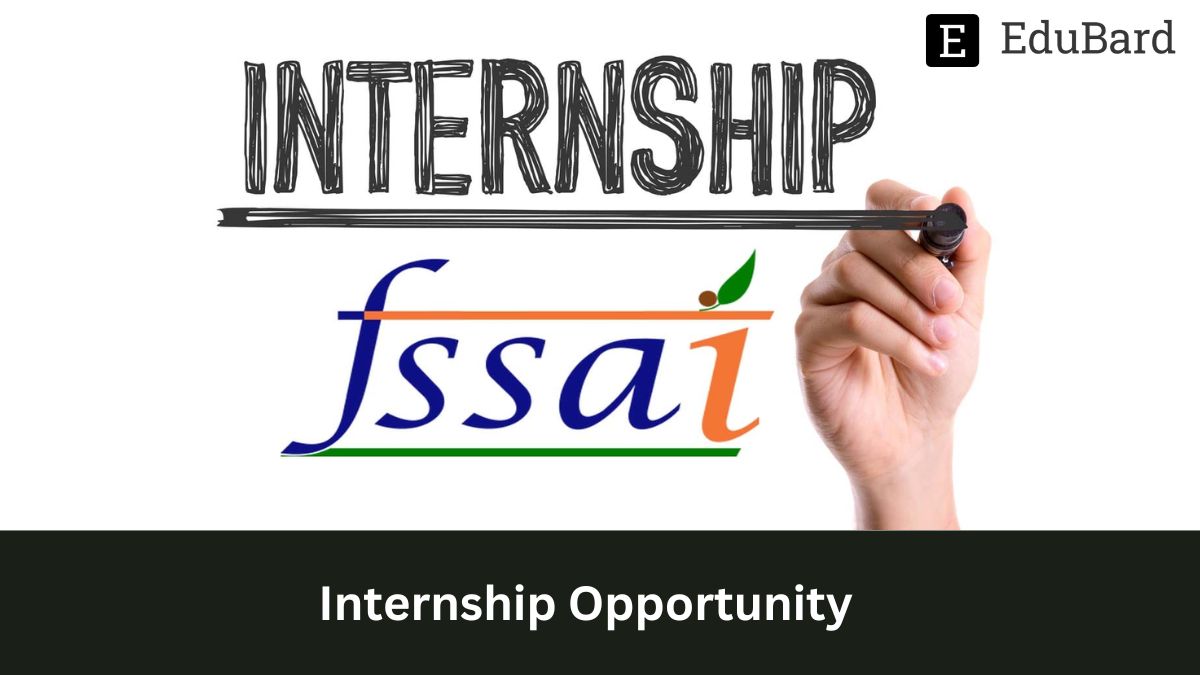 FSSAI | Internship Opportunity for Graduates and Postgraduates For 3 months (Stipend Rs.10,000), Apply by 5th March!