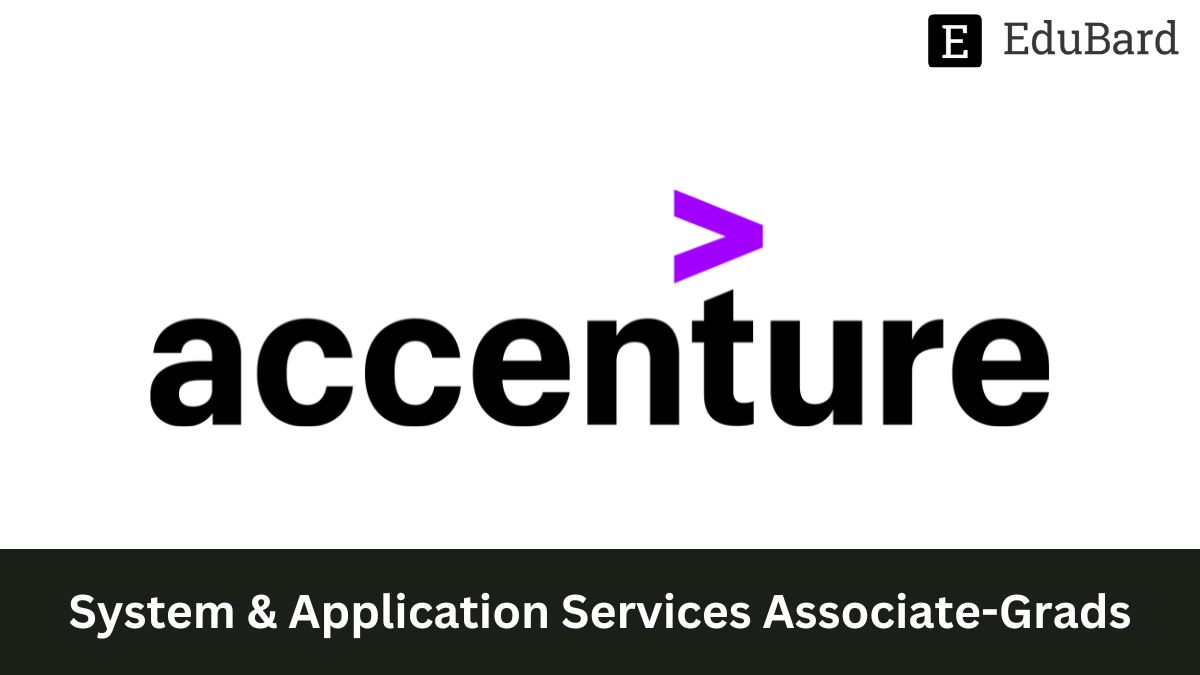Accenture | Hiring for System & Application Services Associate-Grads, Apply ASAP!