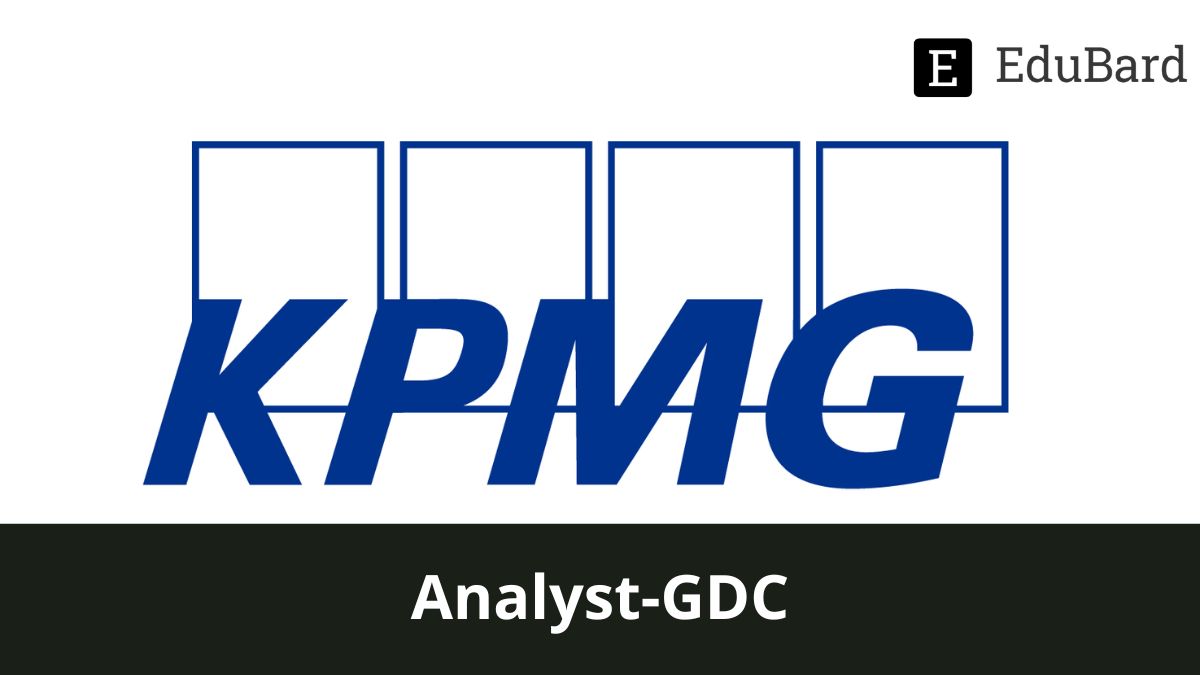 KPMG | Application for Analyst-GDC, Apply now!