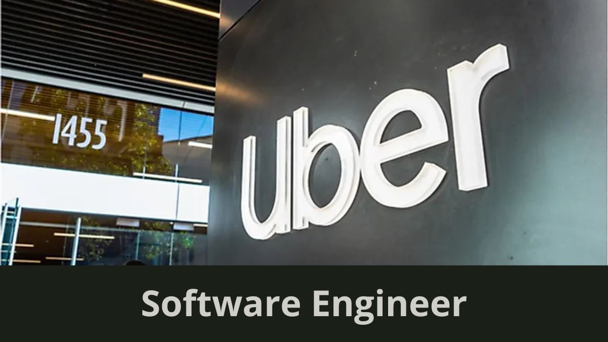 Uber | Software Engineering Internship (6 Months), Apply Now!