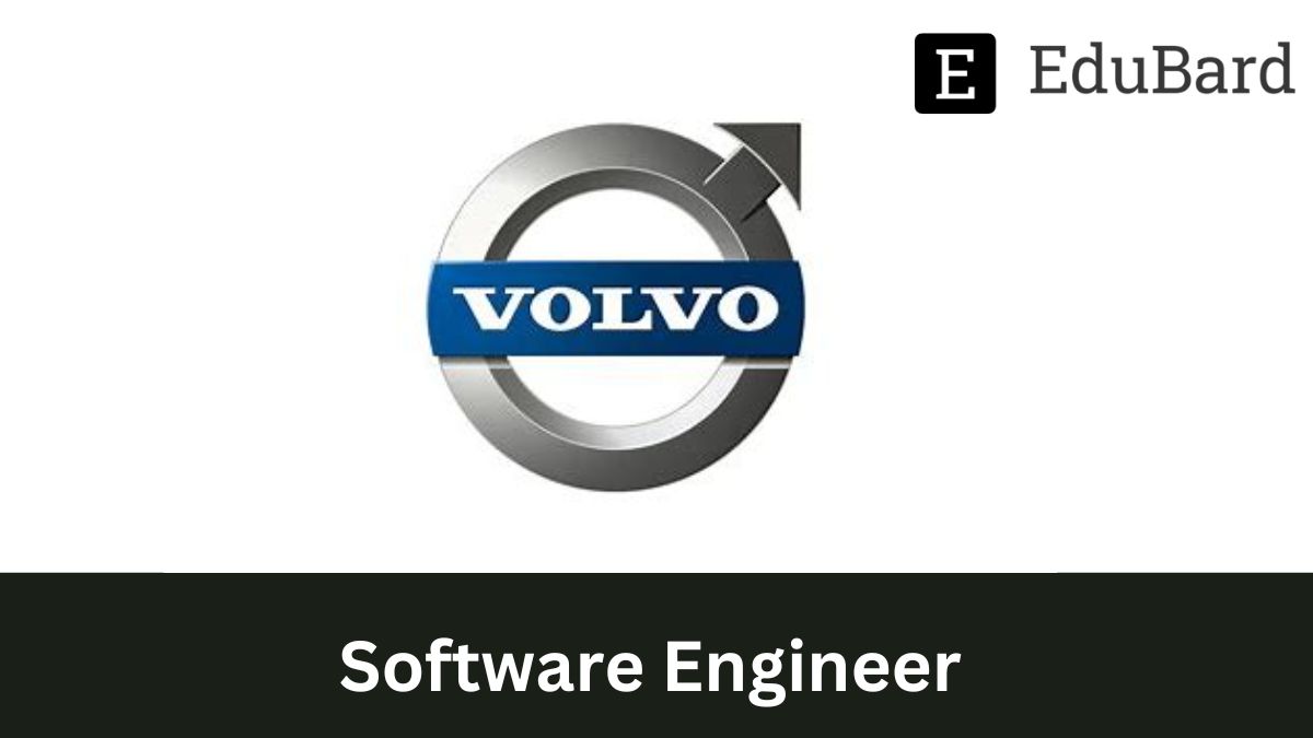VOLVO- Hiring for Software Engineer, Apply now!