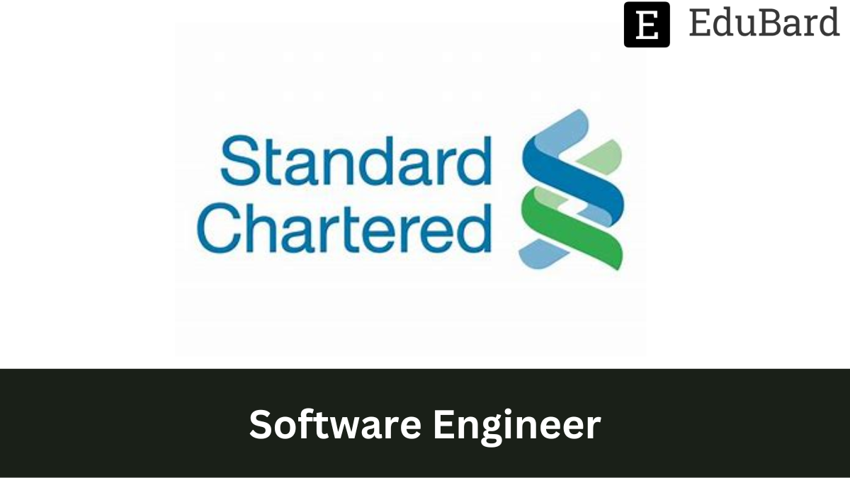 Standard Chartered - Hiring as Software Engineer, Apply Now!