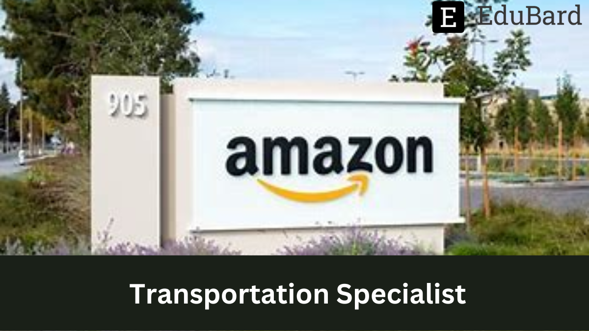 Amazon - Hiring as Transportation Specialist, Apply Now!