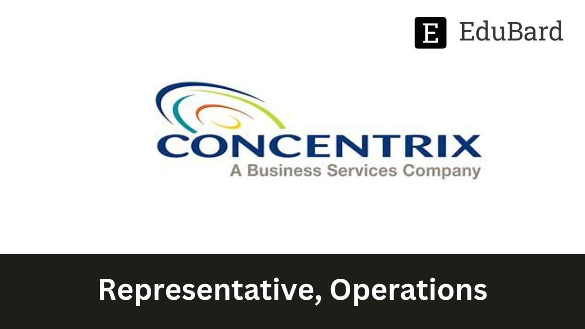 Concentrix - Hiring as Representative, Operations, Apply by 1st November 2021