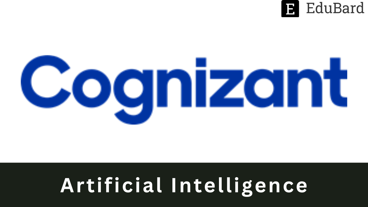 Cognizant - Providing a Course on Artificial Intelligence, Apply Now!