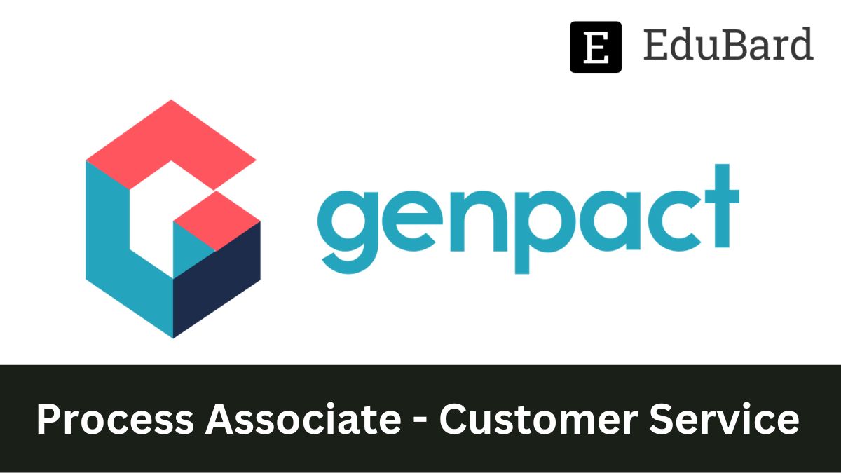 Genpact | Hiring for Process Associate - Customer Service, Apply Now!