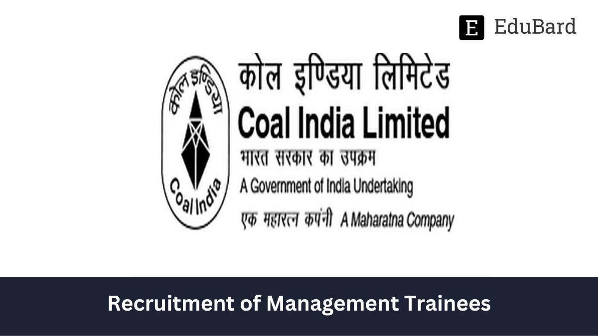 COAL INDIA LIMITED | Recruitment of Management Trainees, Apply by 12th October 2023!