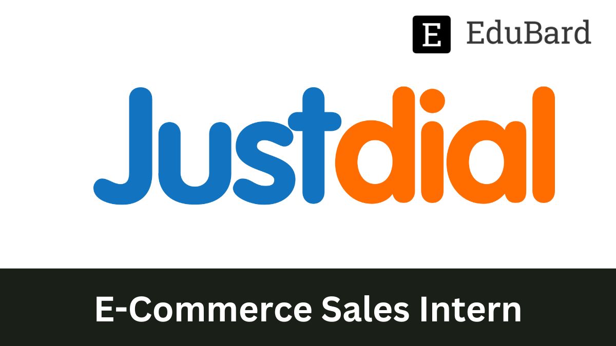 Justdial Limited | Hiring for E-Commerce Sales Intern, WFH, Apply ASAP
