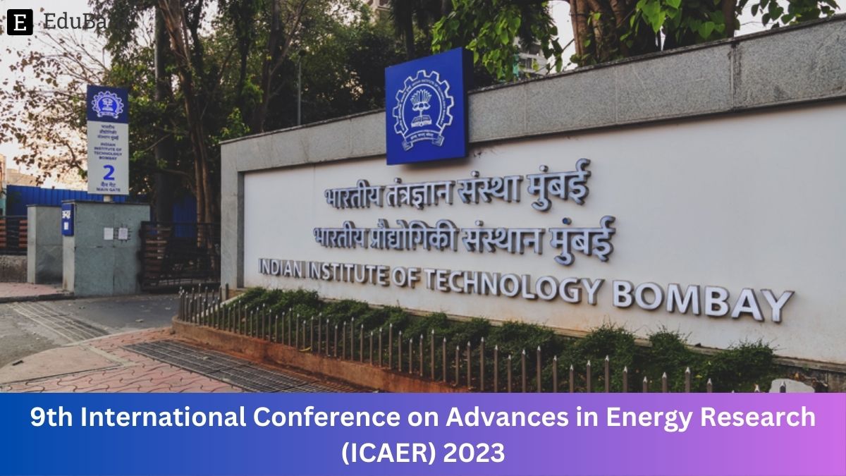IIT Bombay | 9th International CNF on Advances in Energy Research (ICAER) 2023, Apply by 31st August 2023!