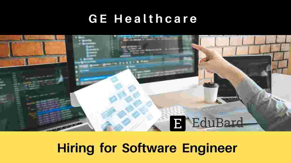 GE Healthcare is hiring for Software Engineer, Apply Now