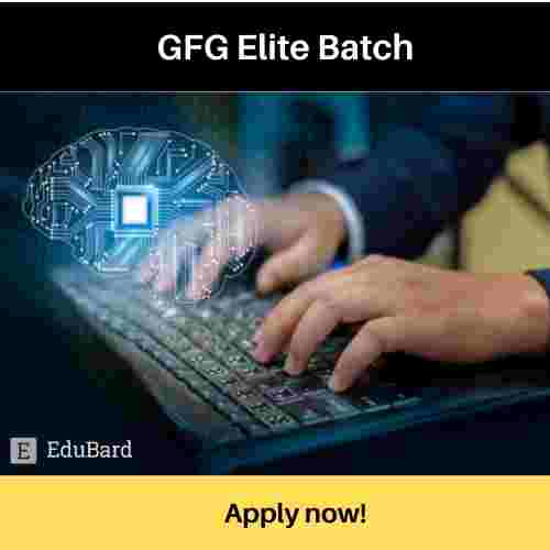 GFG Elite Batch- Learning, Stipend & Placement, Apply Now
