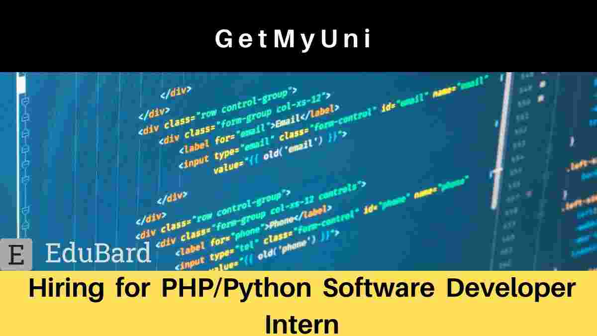 GetMyUni is hiring for PHP/Python Software Developer intern [Internship], Stipend 15k-20k p.m.; Apply Now