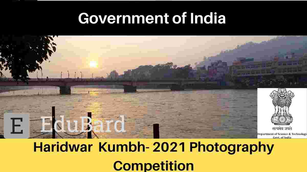 Photography Competition | Haridwar Kumbh 2021 | Government of India | Prizes | Apply by April 30, 2021