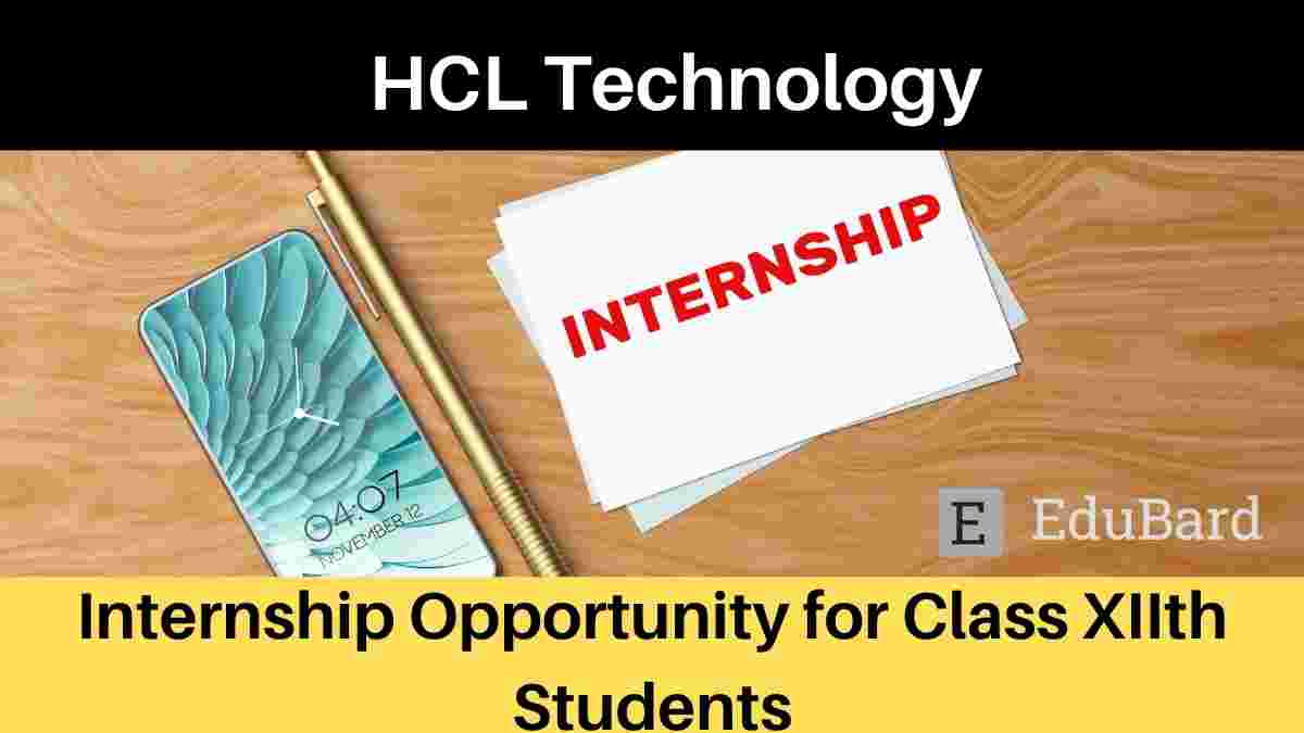 Early Career Program for Class XIIth Students at HCL’s TechBee, Stipend 10k p.m.; Apply ASAP