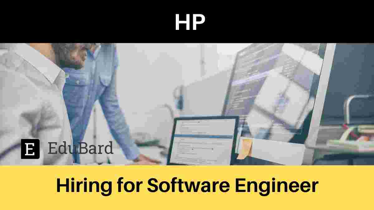 Hiring for Software Engineer at HP, Apply ASAP